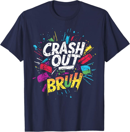 Crash Out Bruh Mad Black Go Off Angry Kids Teen Slang Funny T-Shirt - T-Shirt | Navy