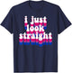 I Just Look Straight - Bisexual Rainbow Bisexual Pride Love T-Shirt - T-Shirt | Navy