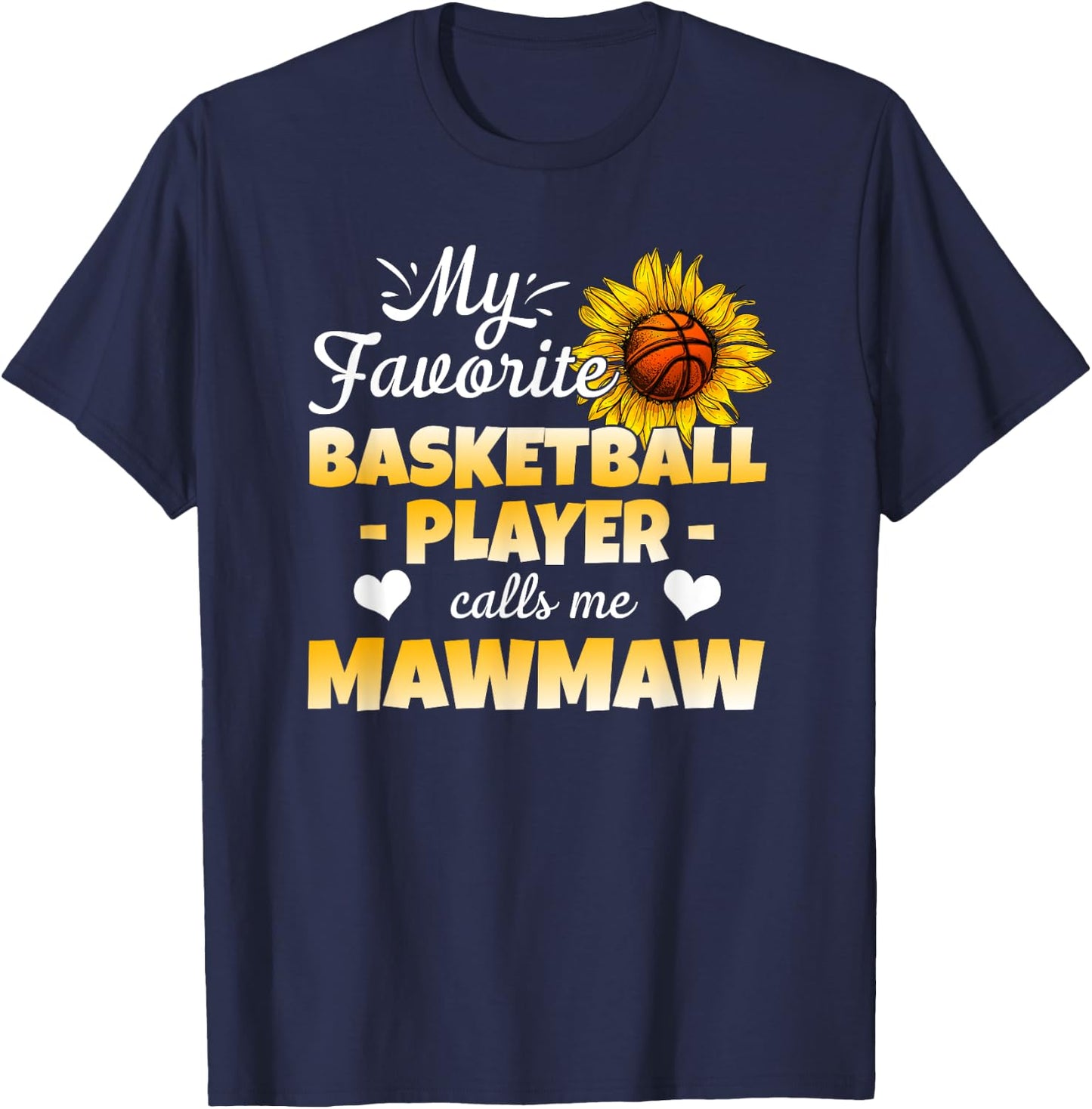 My Favorite Basketball Player Calls Me Mawmaw T-Shirt - T-Shirt | Navy