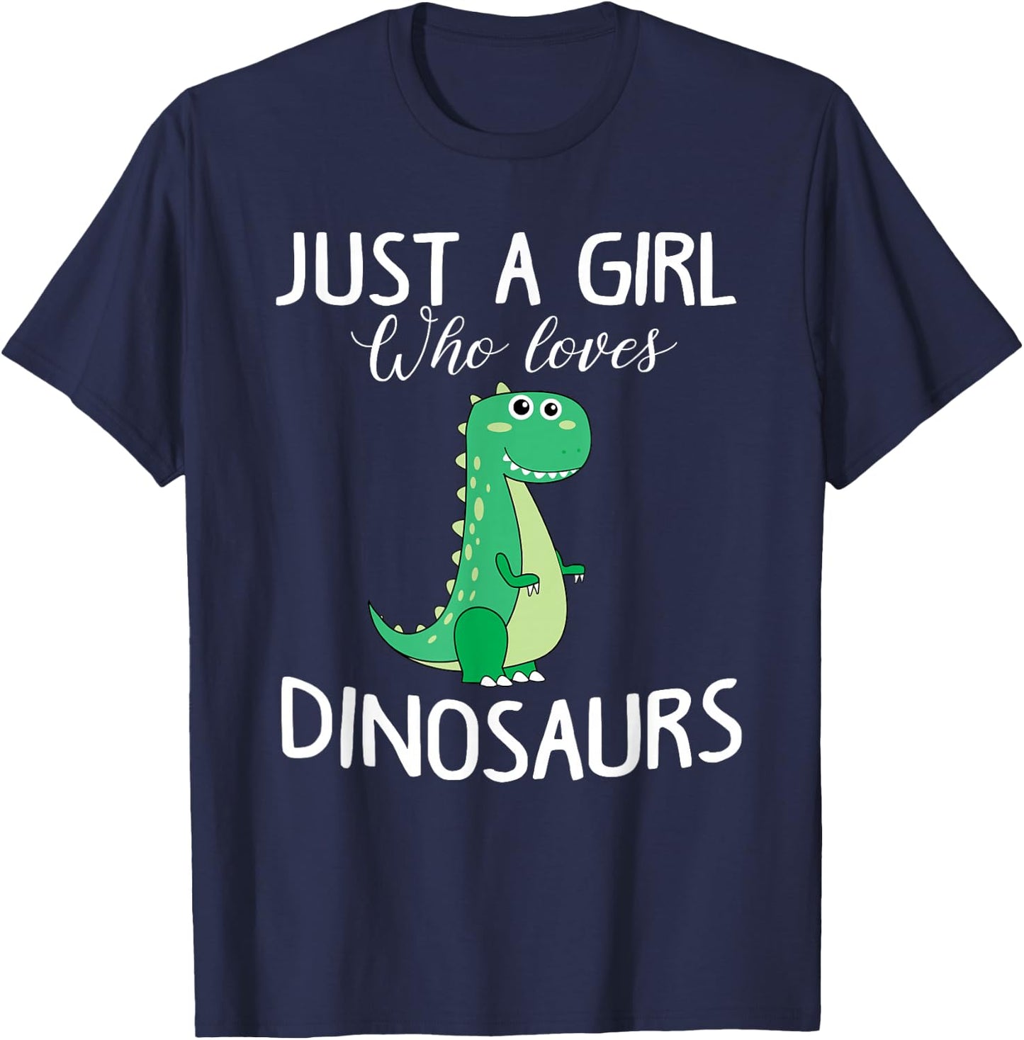 Just a Girl who Loves Dinosaurs Cute T-rex Gift Girls Women T-Shirt - T-Shirt | Navy