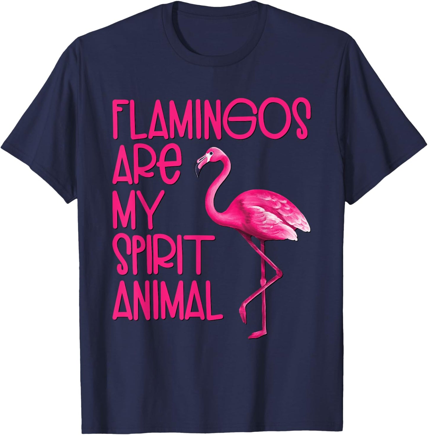 Flamingos Are My Spirit Animal Cute Flamingo Lover T-Shirt - T-Shirt | Navy