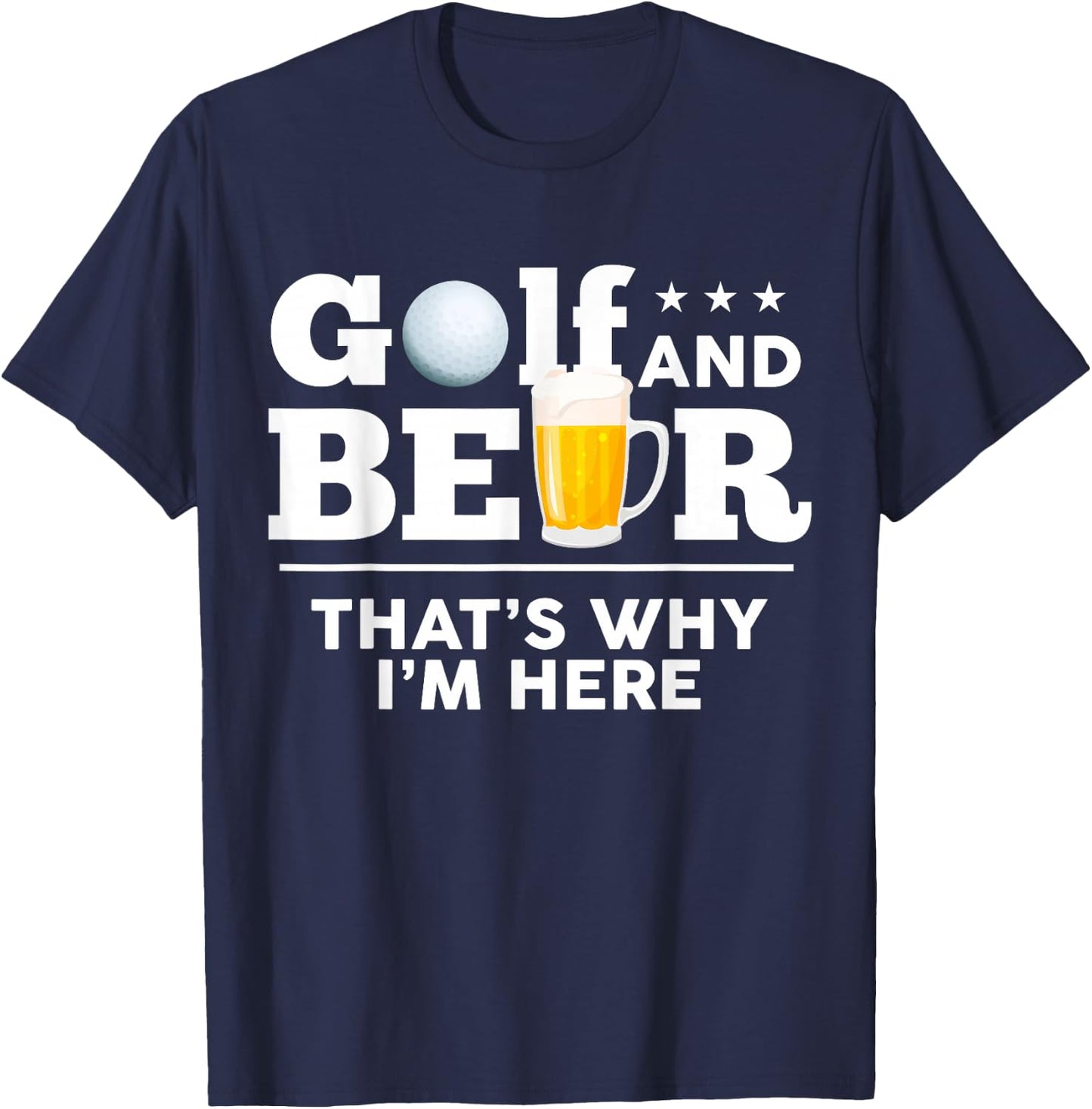 Golf and Beer Joke Dad Funny Fathers Day Drinking Birthday T-Shirt - T-Shirt | Navy