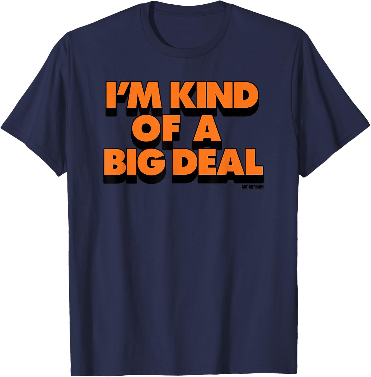 Anchorman I'm Kind Of A Big Deal T-Shirt - T-Shirt | Navy