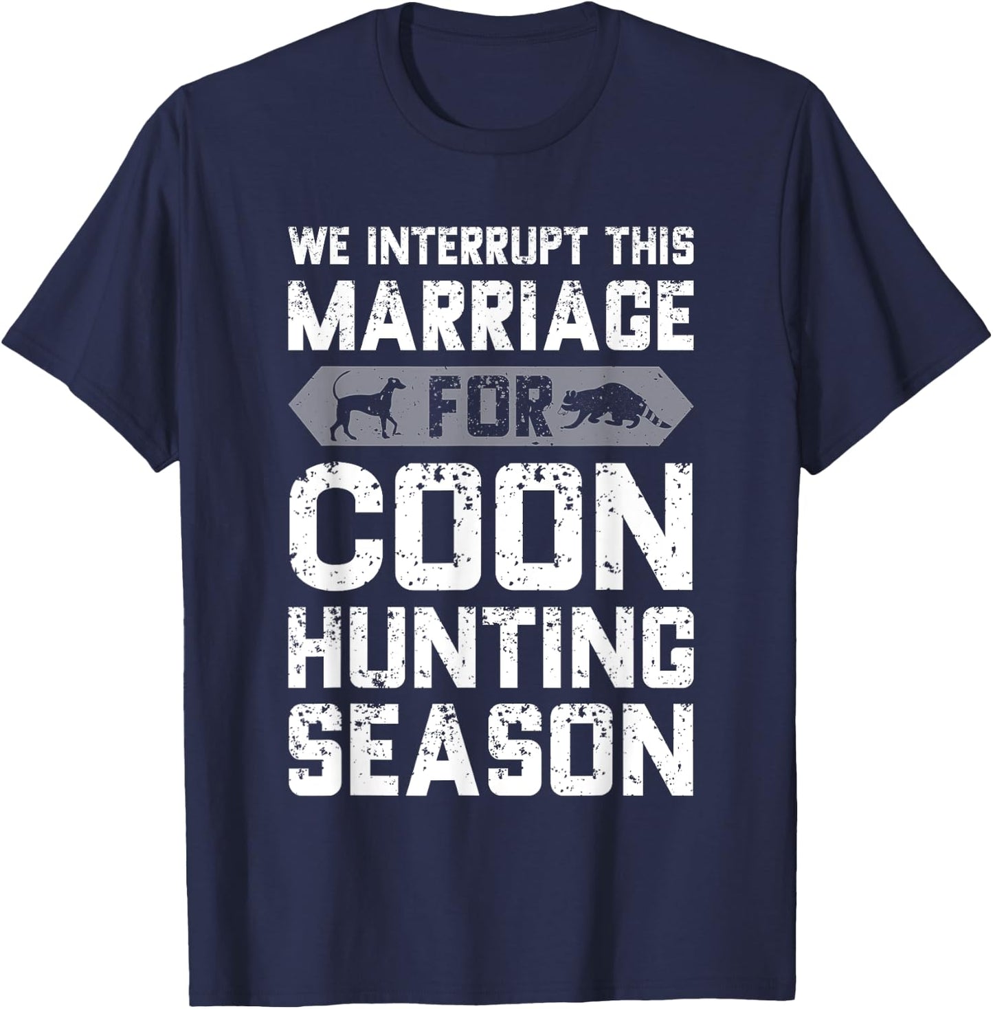 Raccoon Hunting Coon Hunting Dog Coonhound Hunter Gift T-Shirt - T-Shirt | Navy