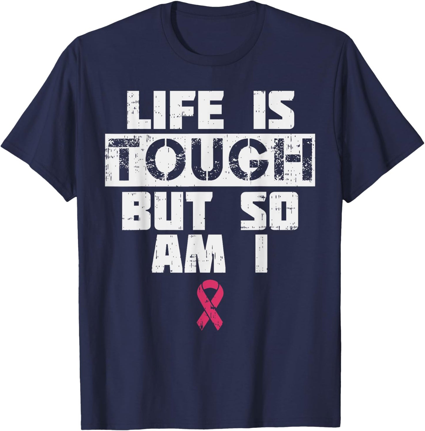 Life Is Tough But So Am I Shirt Breast Cancer Support Gift T-Shirt - T-Shirt | Navy
