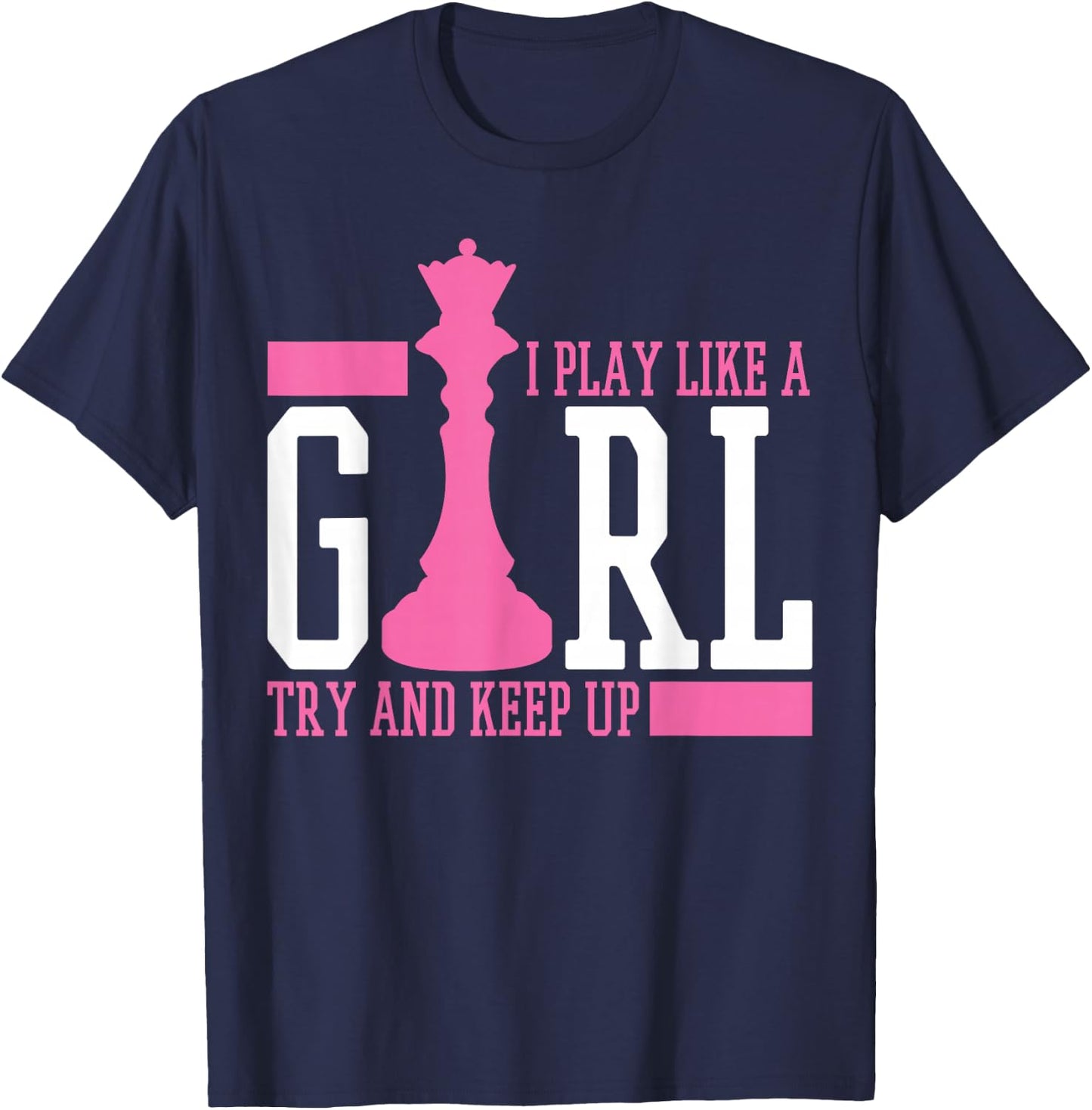 Chess Queen I Play Like A Girl T-Shirt - T-Shirt | Navy