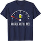Refill Me Empty Beer Fuel Funny Sarcasm Gift T-Shirt - T-Shirt | Navy