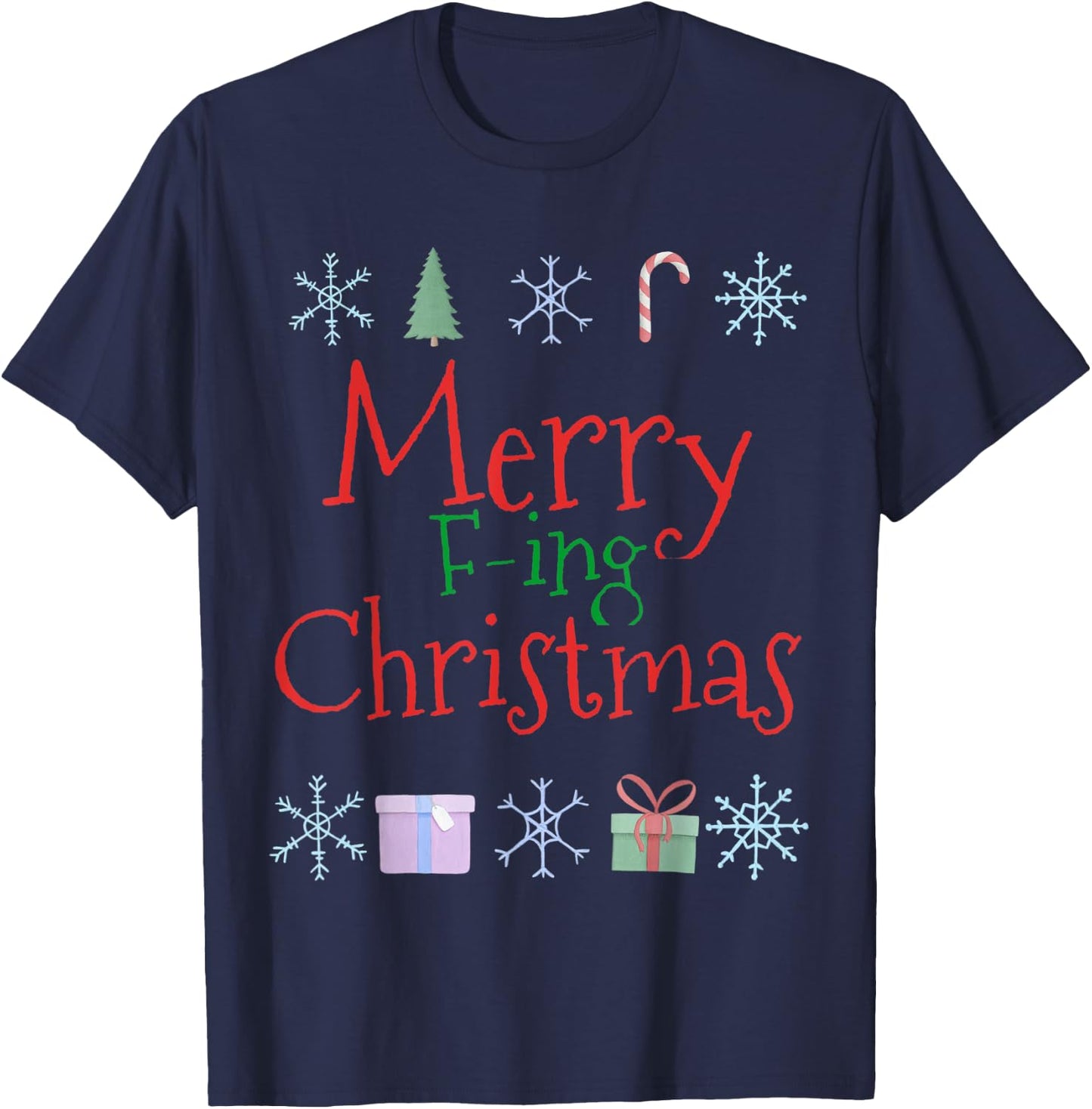 Merry Fucking (F-ing) Christmas Funny Sarcastic Quote T-Shirt - T-Shirt | Navy