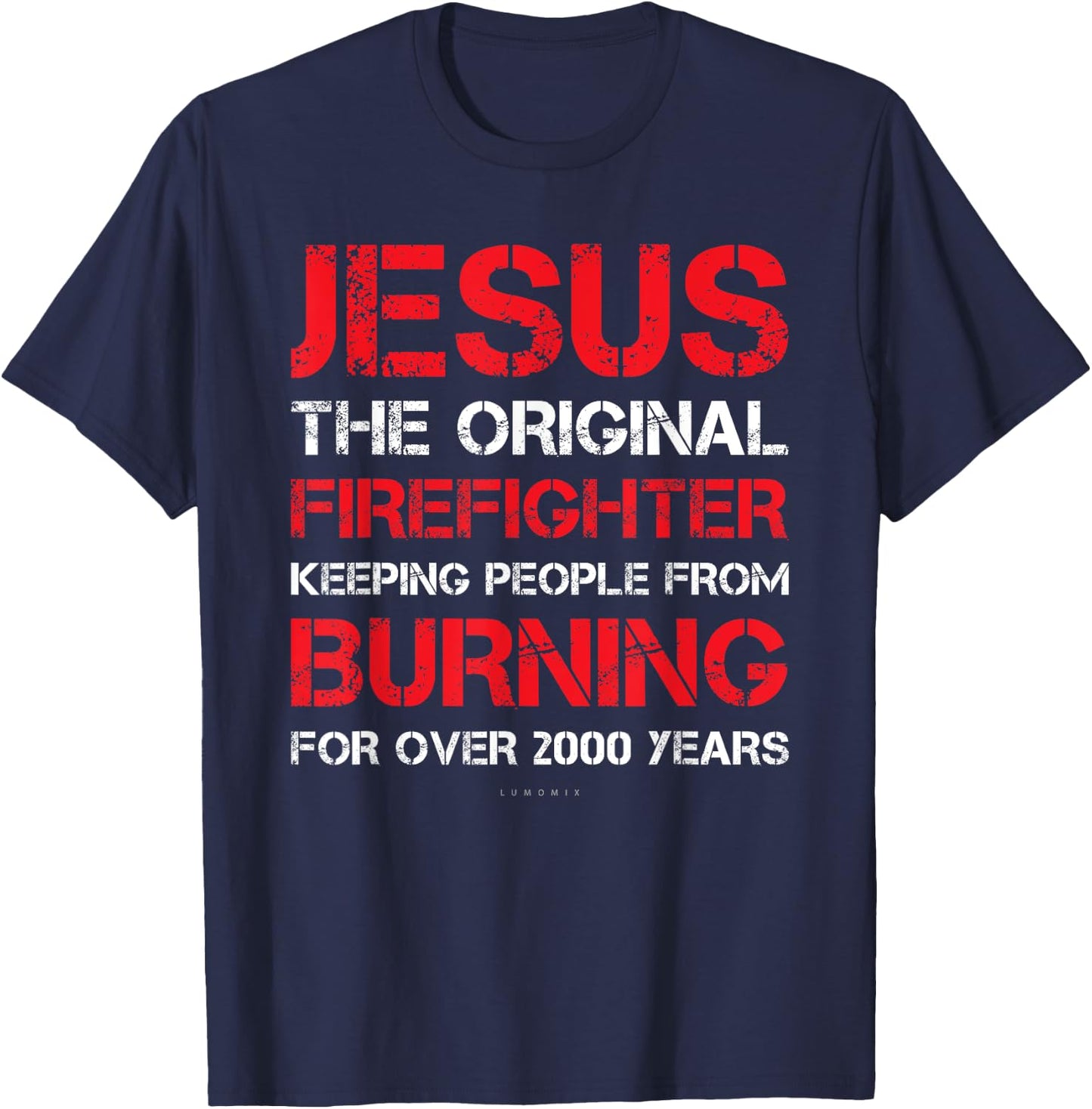 Jesus The Original Firefighter Shirts - Funny Firefighter T-Shirt - T-Shirt | Navy