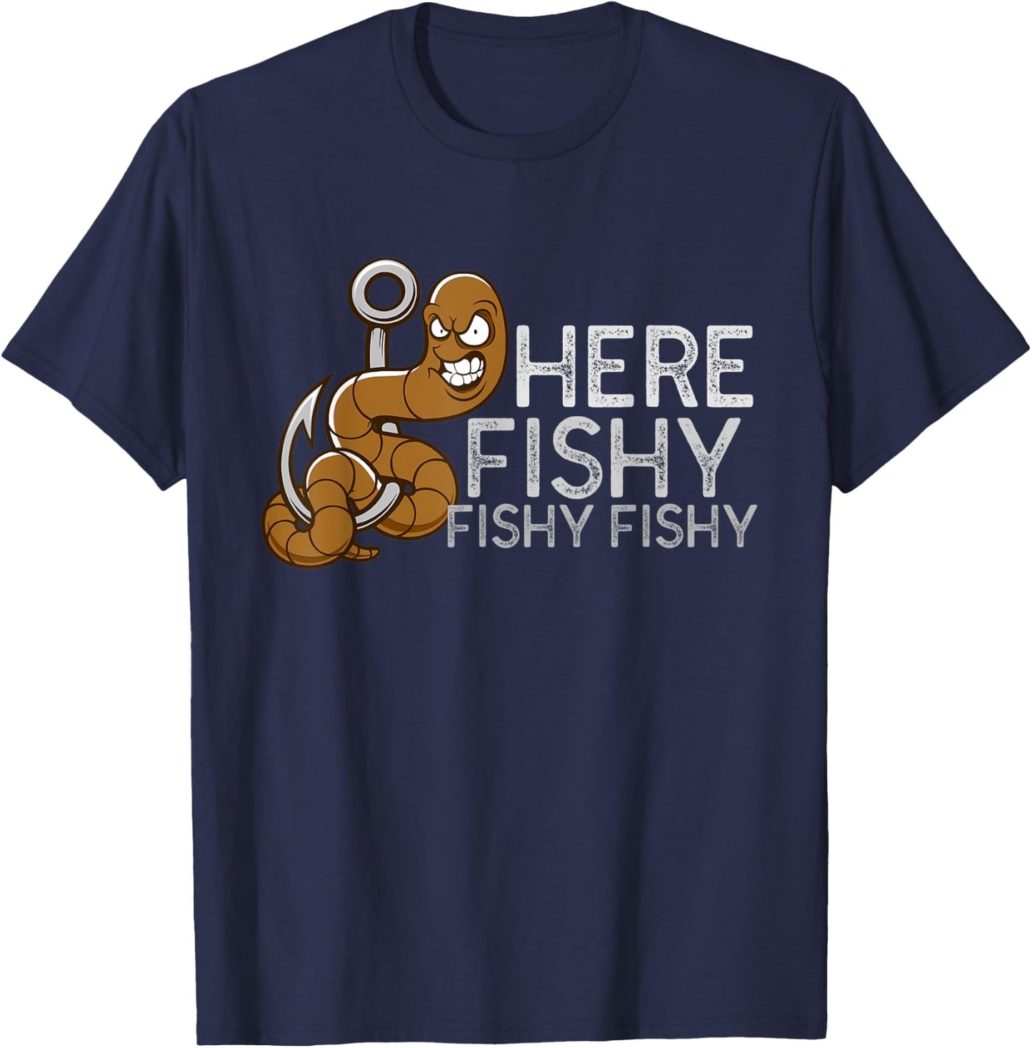 Fisherman Fishing T Shirt | Here Fishy Fishy Fishy T-Shirt - T-Shirt | Navy