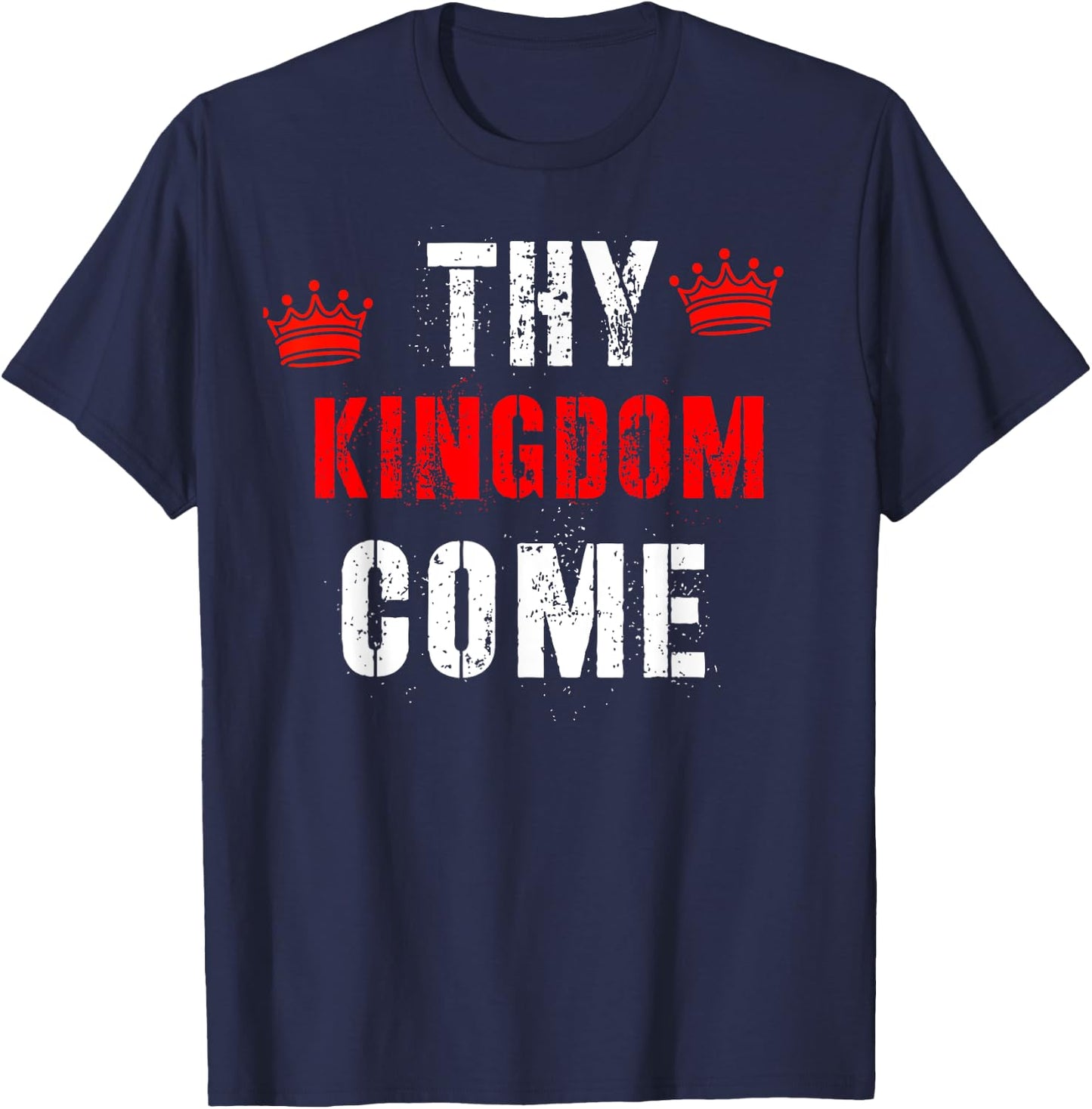 Thy Kingdom Come Religious Spiritual T-Shirt - T-Shirt | Navy