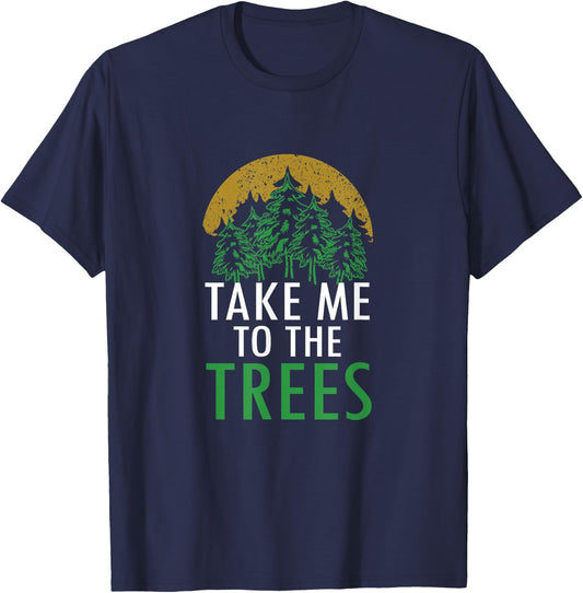 Camping Bring Me To The Trees Forest Nature Graphic Art T-Shirt - T-Shirt | Navy