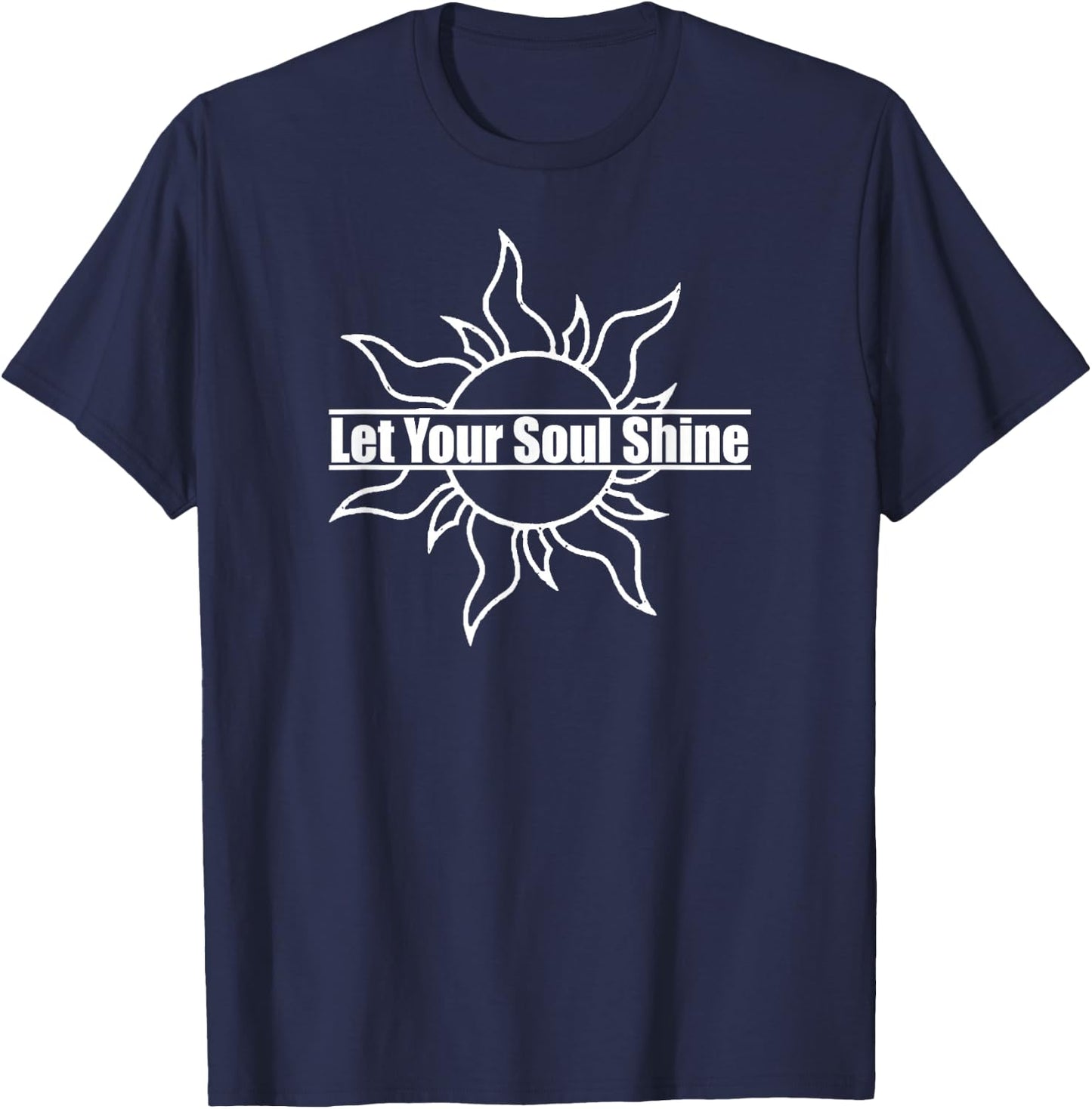 Let Your Soul Shine - Inspirational T-Shirt - T-Shirt | Navy