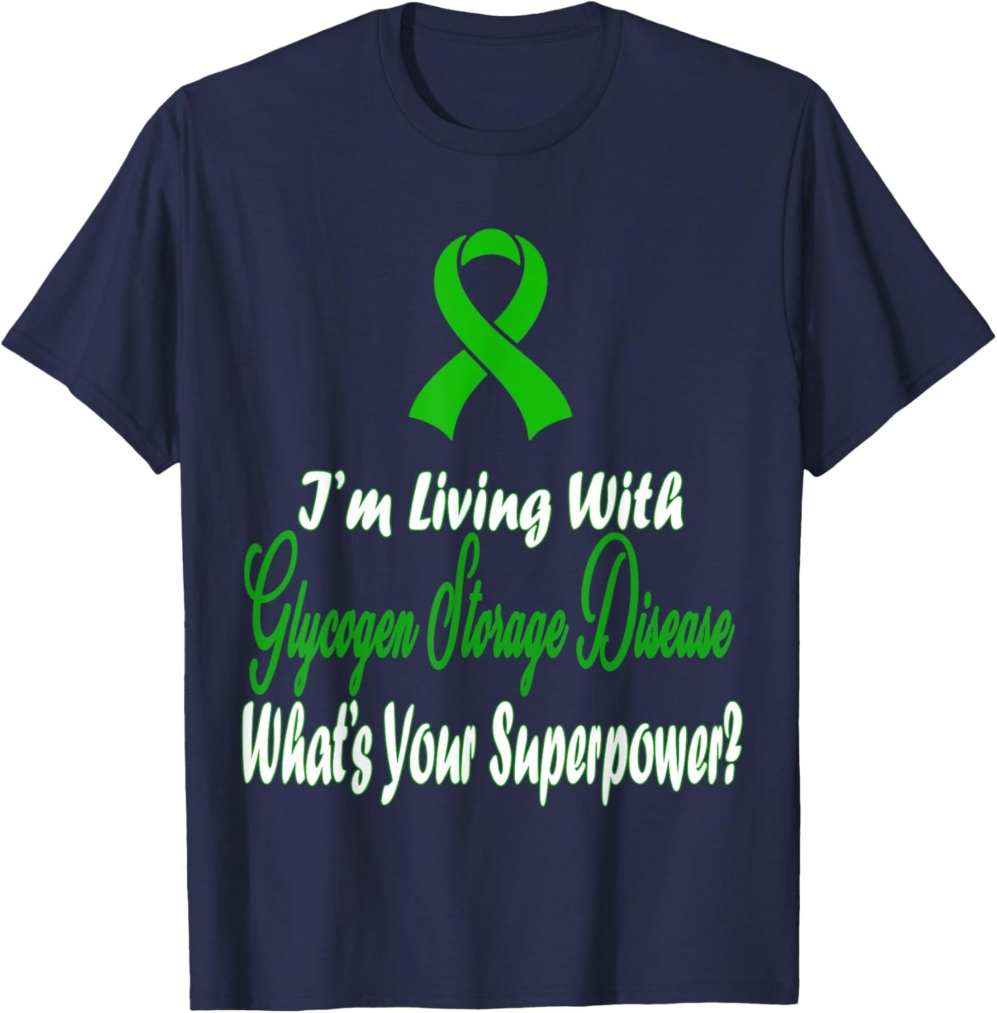 Glycogen Storage Disease Awareness T-Shirt - T-Shirt | Navy