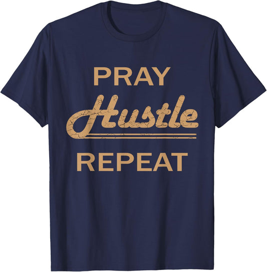 Christian Entrepreneur - Faith First Pray Hustle Repeat T-Shirt - T-Shirt | Navy