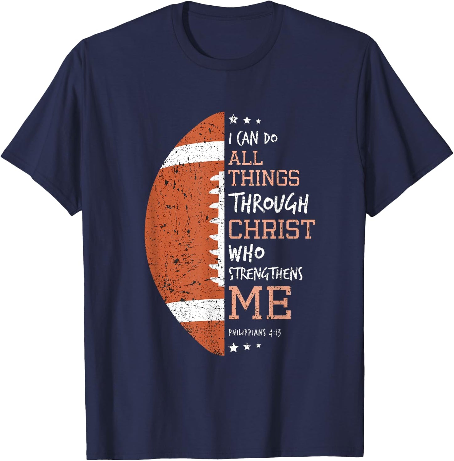 Philippians 4 13 I Can Do All Things Christian US Football T-Shirt - T-Shirt | Navy
