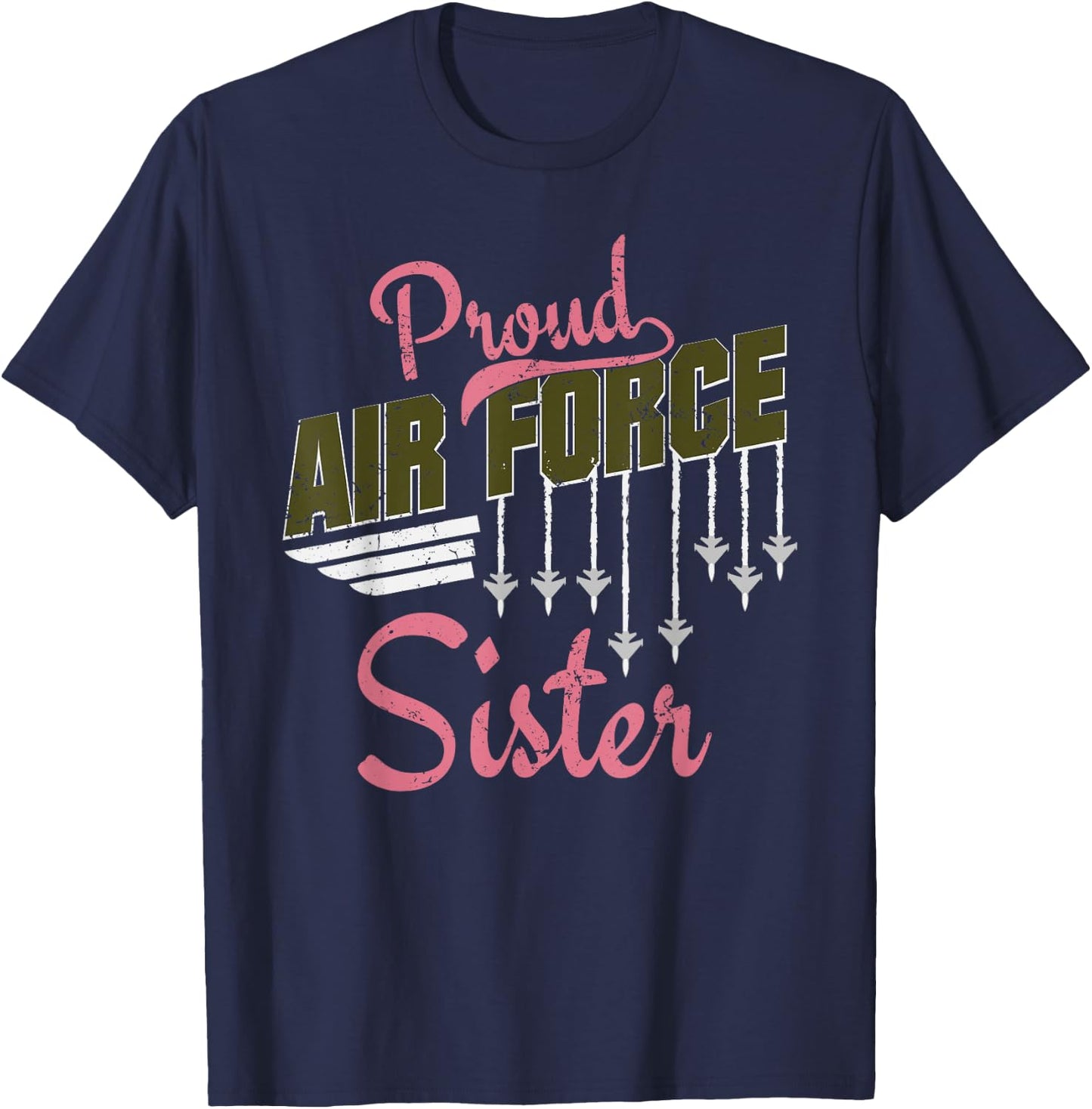 Proud Air Force Sister Veteran Patriotic Air Force T-Shirt - T-Shirt | Navy