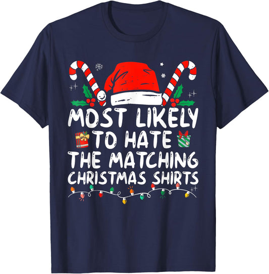 Xmas Likely To Hate Matching Christmas Funny Family Matching T-Shirt - T-Shirt | Navy