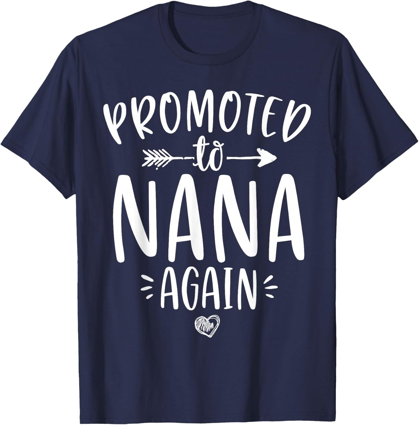 Promoted to Nana Again New Mimi Granny To Be Gigi Grandma T-Shirt - T-Shirt | Navy