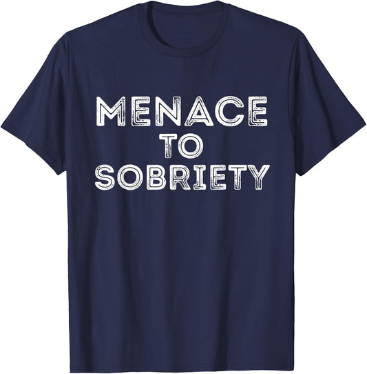 Menace To Sobriety Vintage Shirt Funny Saying Sarcastic Beer T-Shirt - T-Shirt | Navy