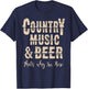 Vintage Country Music & Beer Thats why Im here T-Shirt - T-Shirt | Navy