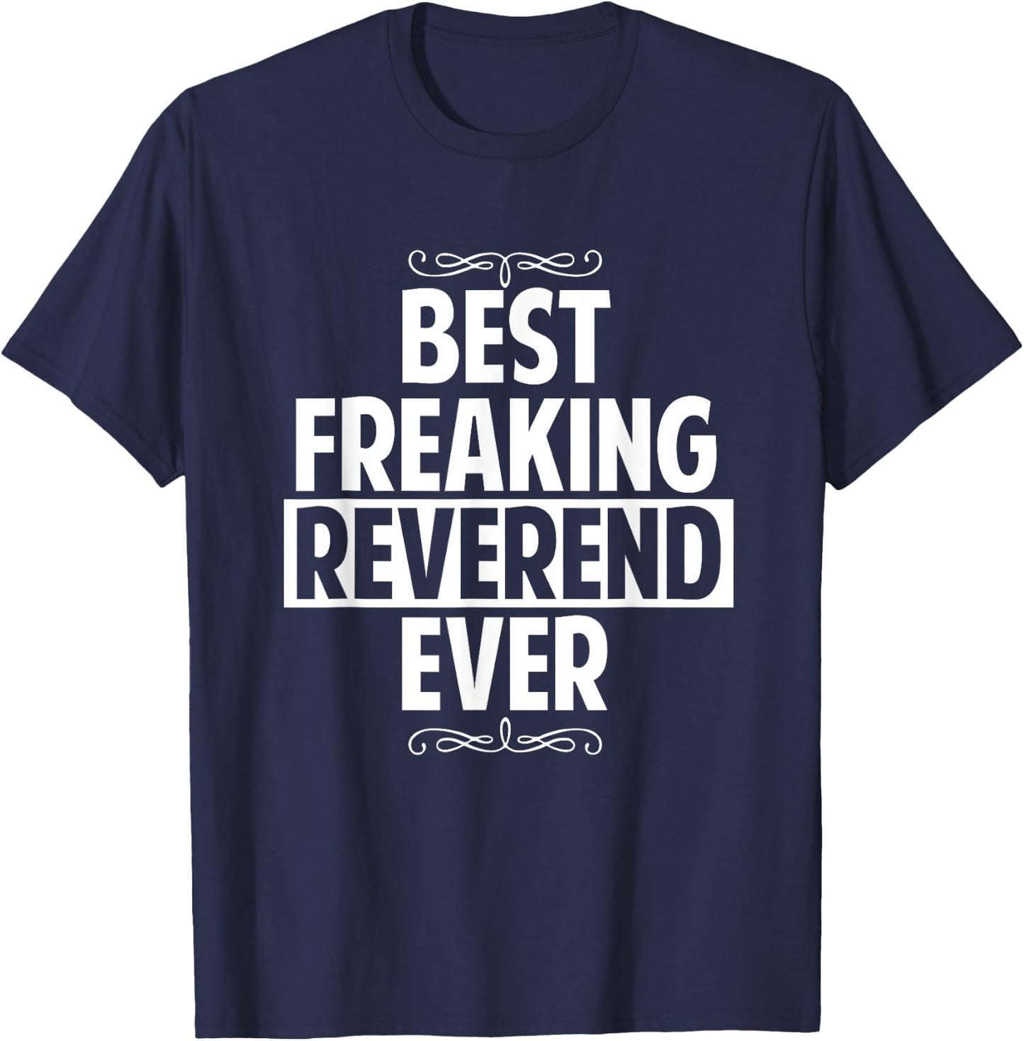 Funny Best Freaking Reversing Ever Gifts T-Shirt - T-Shirt | Navy