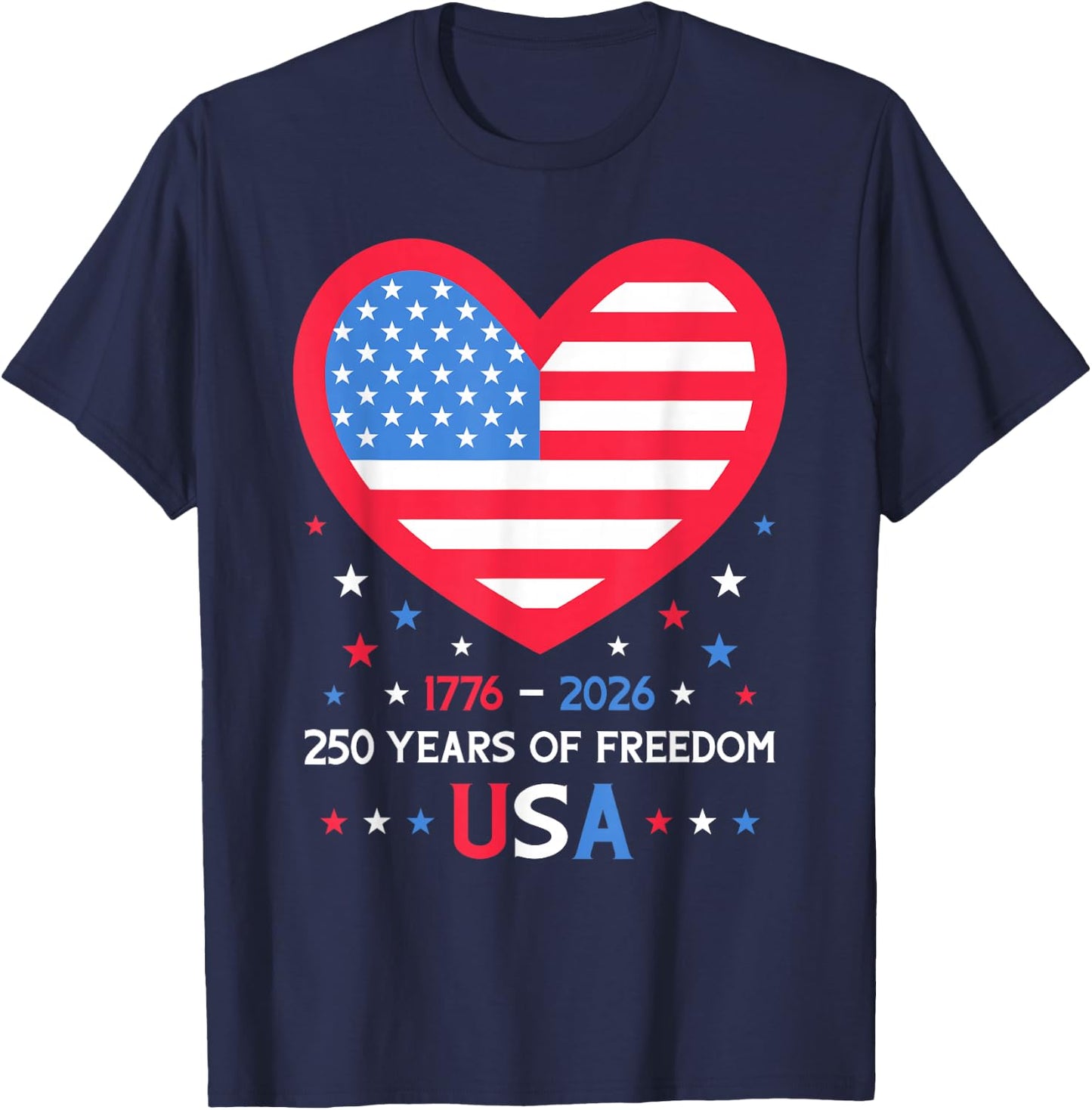 250 Years of Freedom USA Heart 1776-2026 250th Anniversary T-Shirt - T-Shirt | Navy