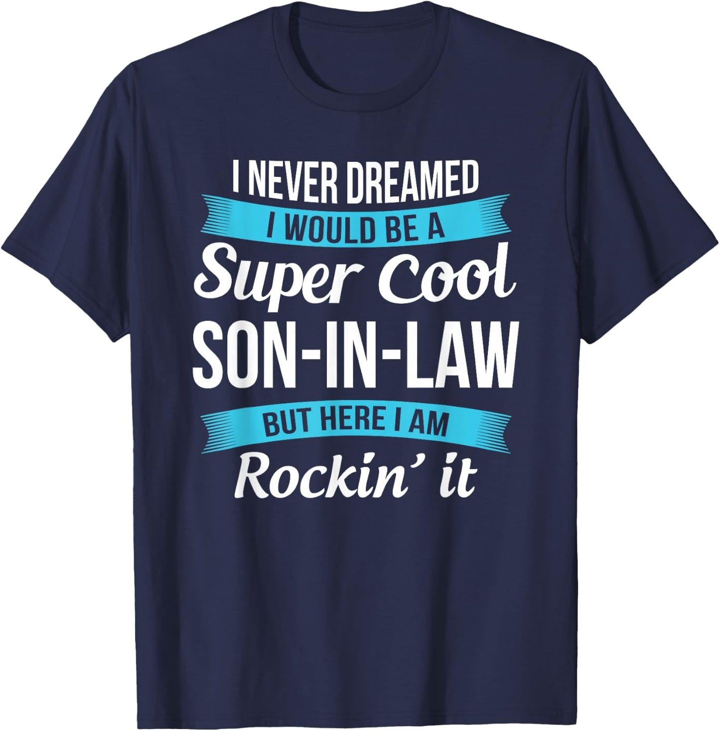 Funny Son in law gift T-Shirt - T-Shirt | Navy