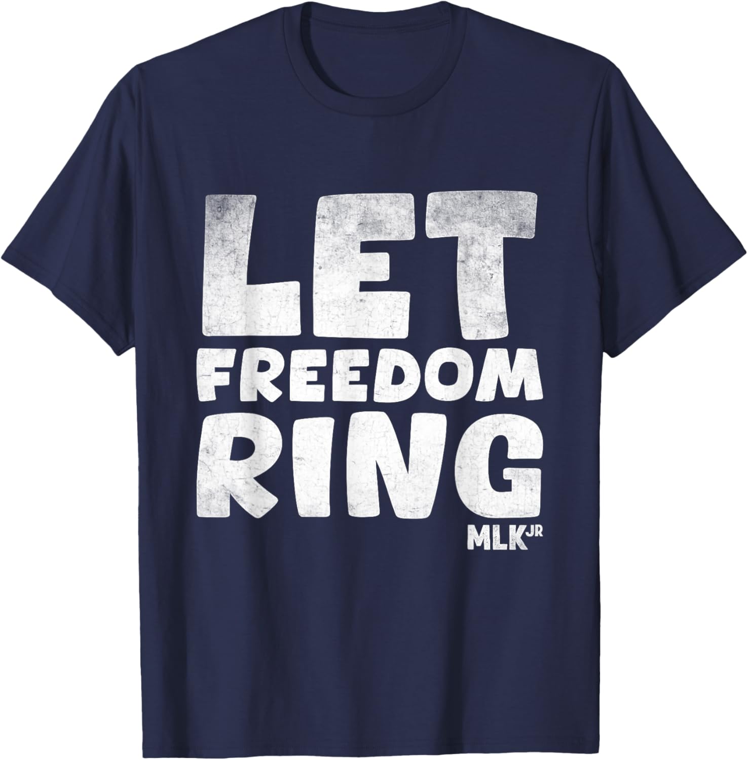 Let Freedom Ring MLK Day Black History Month BLM Men Women T-Shirt - T-Shirt | Navy