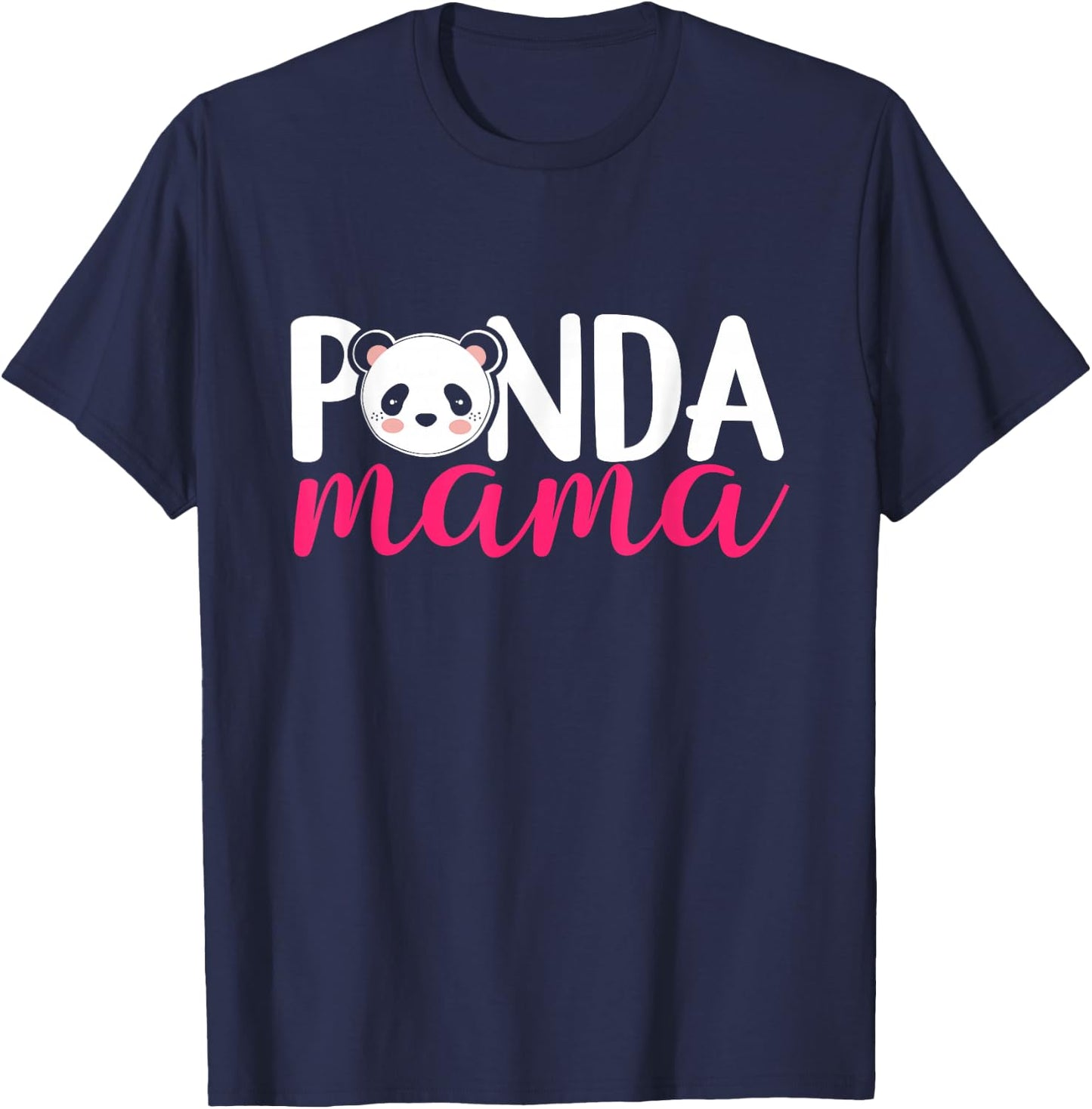 Panda Mama - Panda Gifts For Panda Mom Cute Panda Outfit T-Shirt - T-Shirt | Navy