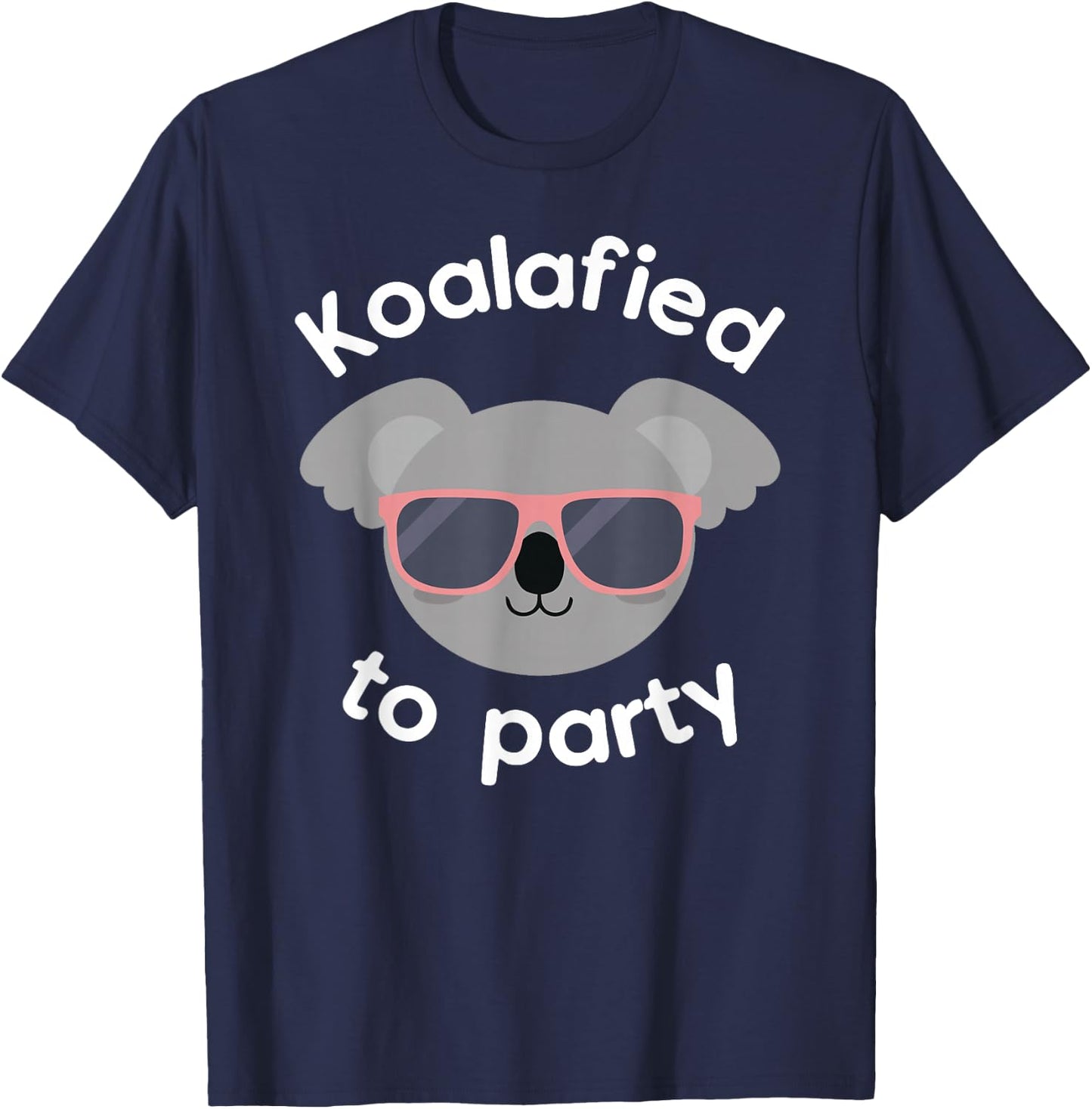 Koala Koalafied To Party Birthday Gift T-Shirt - T-Shirt | Navy