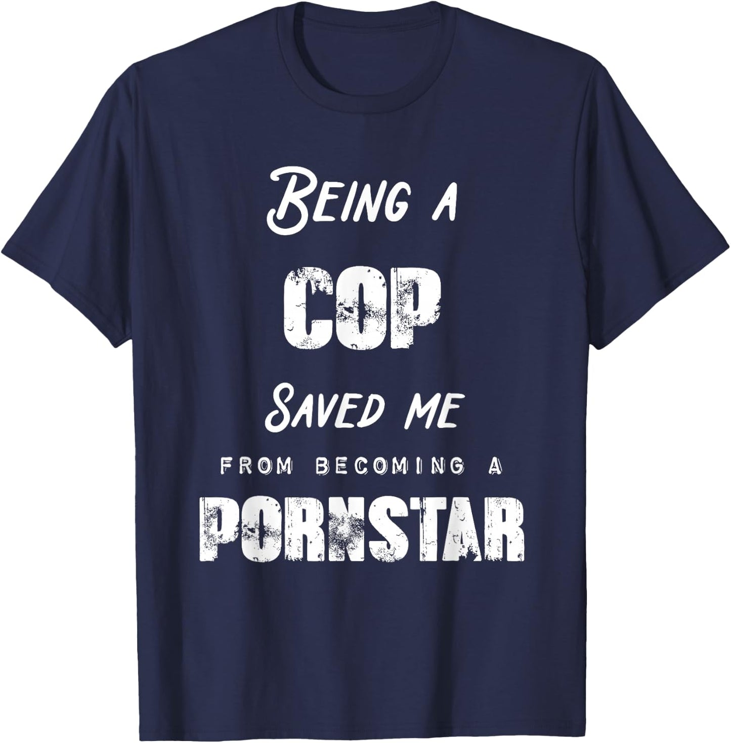 Funny Being a Nurse Saved Me From Becoming a Pornstar Gift T-Shirt - T-Shirt | Navy