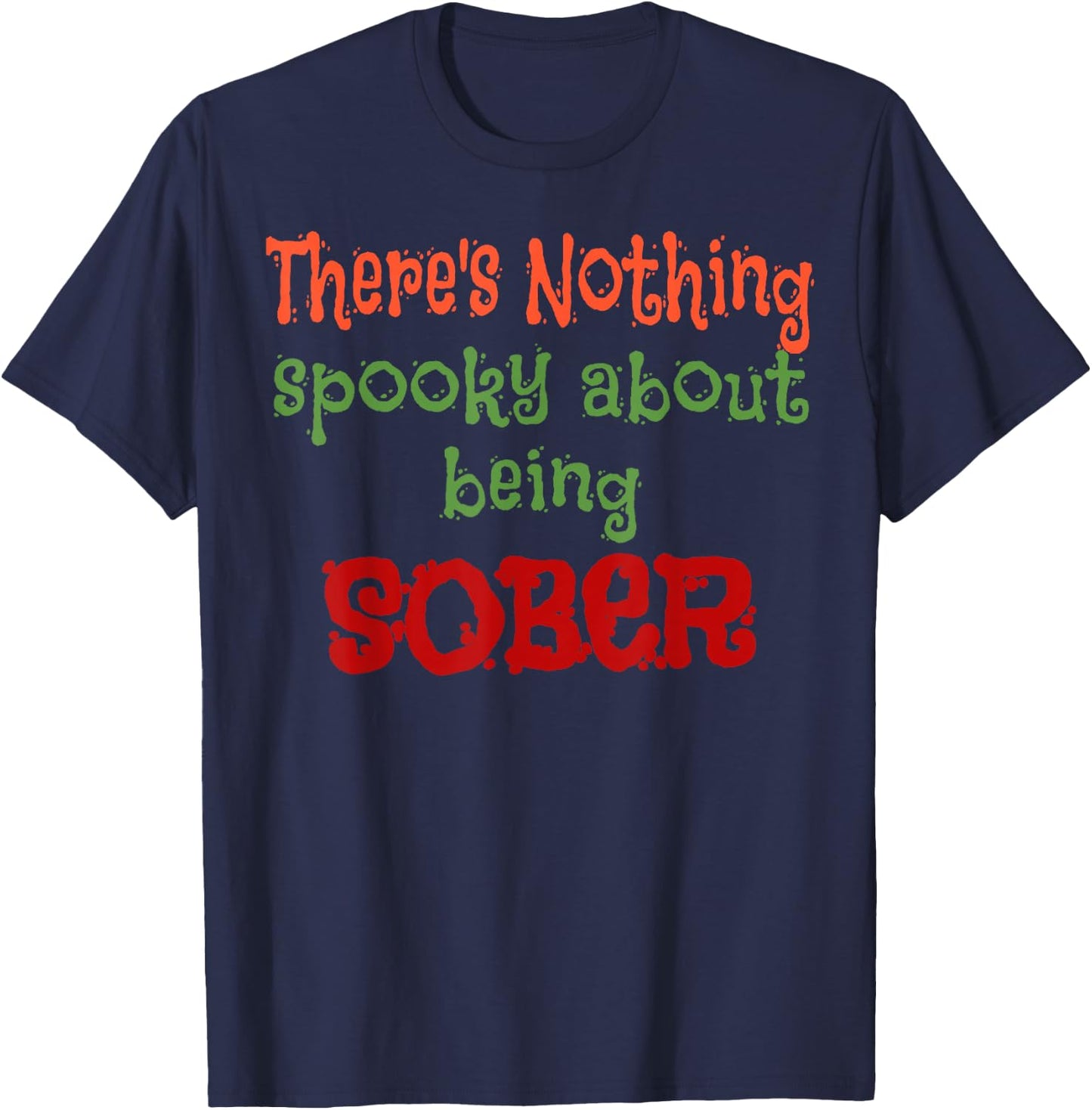Halloween Clean and Sober AA NA Costume T-Shirt - T-Shirt | Navy