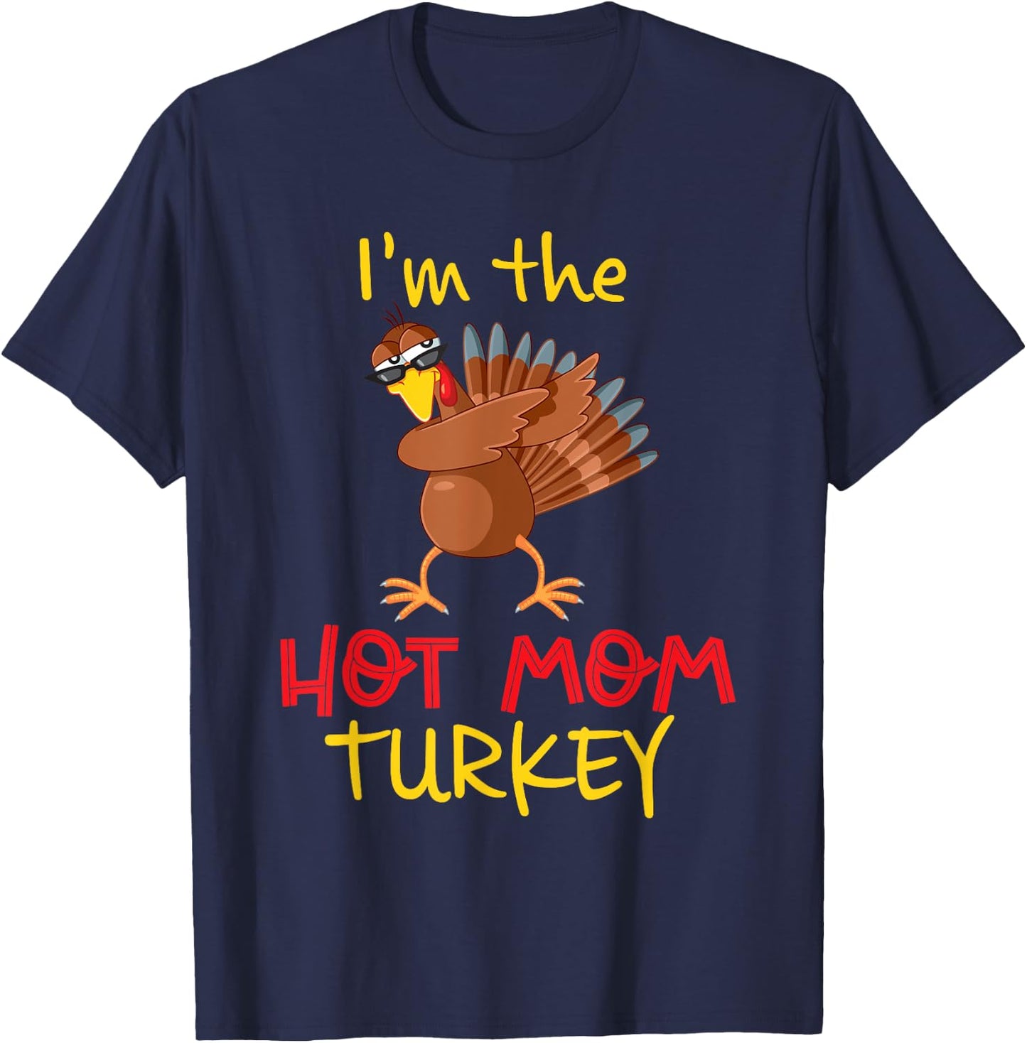 Funny Mom Turkey Matching Family Group Thanksgiving Party T-Shirt - T-Shirt | Navy