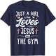 Just A Girl Who Loves Jesus And The Gym Gift Women T-Shirt - T-Shirt | Navy