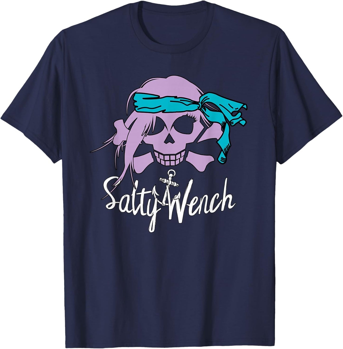 Salty Wench T Shirts Girl Pirate Skull Crossbones Anchor T-Shirt - T-Shirt | Navy