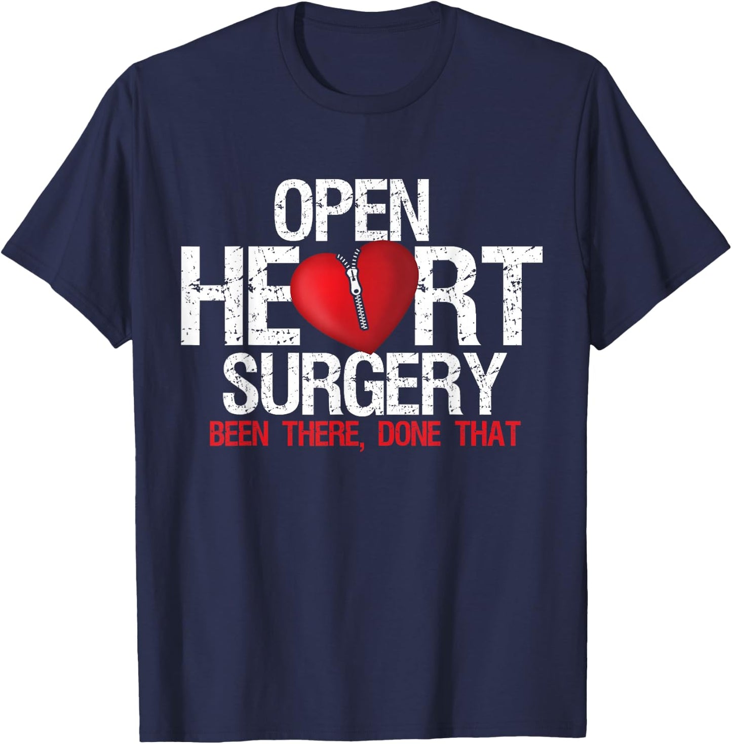 Open Heart Surgery Gab es Done That Patient T-Shirt - T-Shirt | Navy