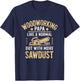 Woodworking Papa Sawdust Grandfather Saw T-Shirt - T-Shirt | Navy