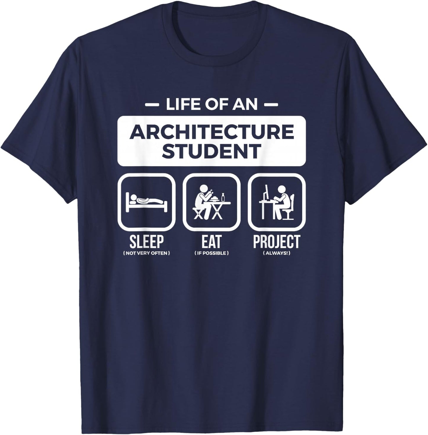 Funny Life of an Architecture Student T Shirt T-Shirt - T-Shirt | Navy