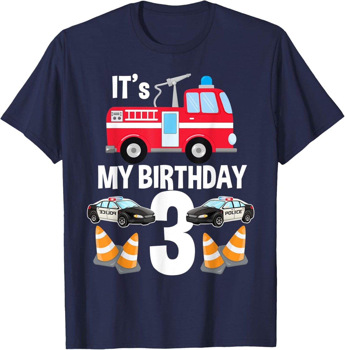 It's My Birthday Fire Truck Police Car 3rd Birthday T-Shirt - T-Shirt | Navy
