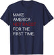 Make America Not Racist For The First Time T Shirt T-Shirt - T-Shirt | Navy