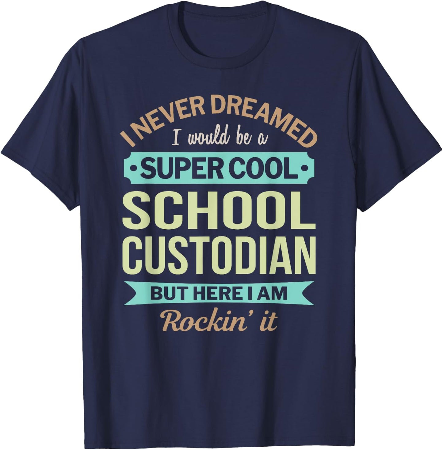 School Custodian Gift Funny Appreciation T-Shirt - T-Shirt | Navy