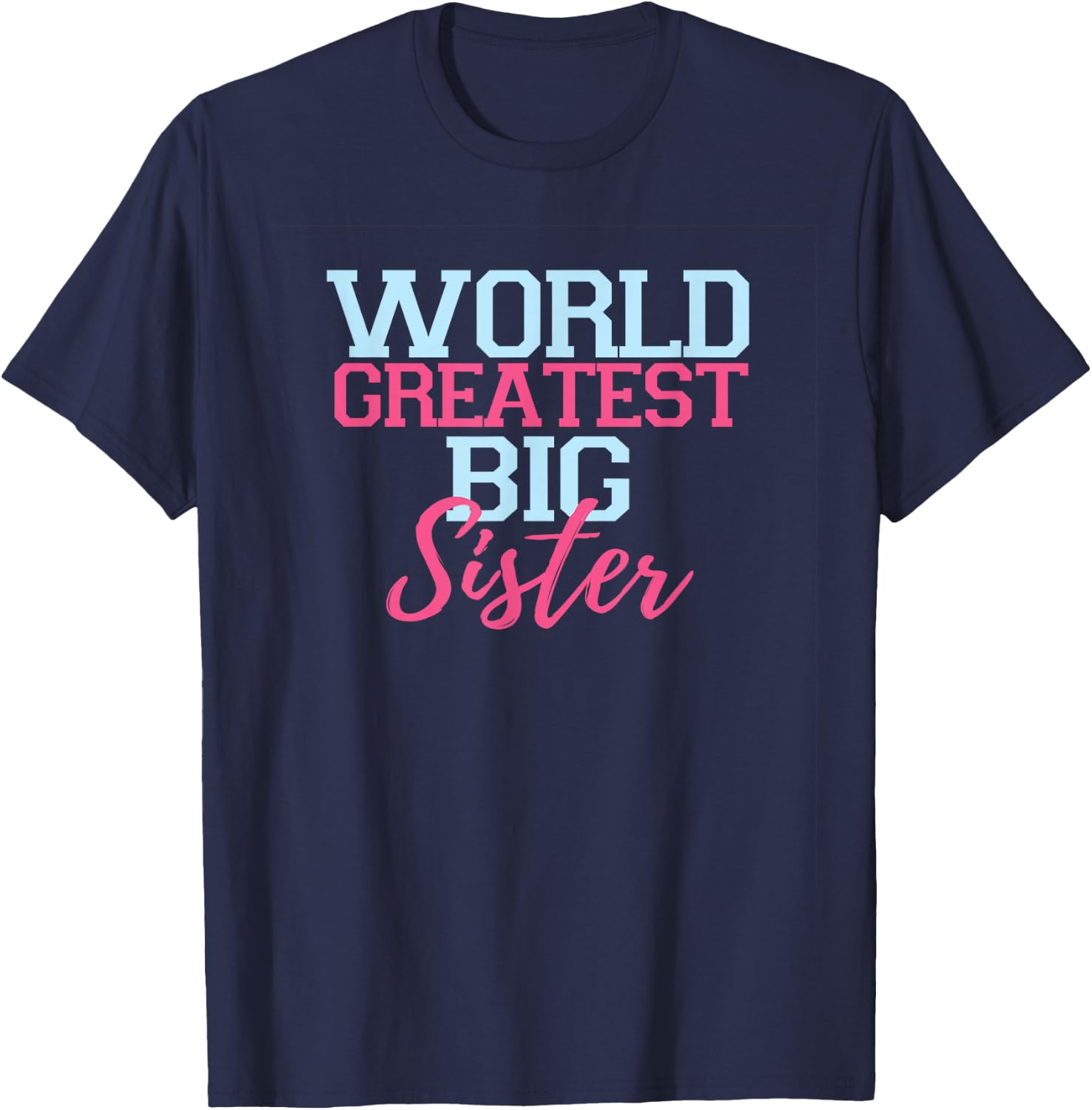 World Greatest Big Sister rock t shirts youth girl adult T-Shirt - T-Shirt | Navy