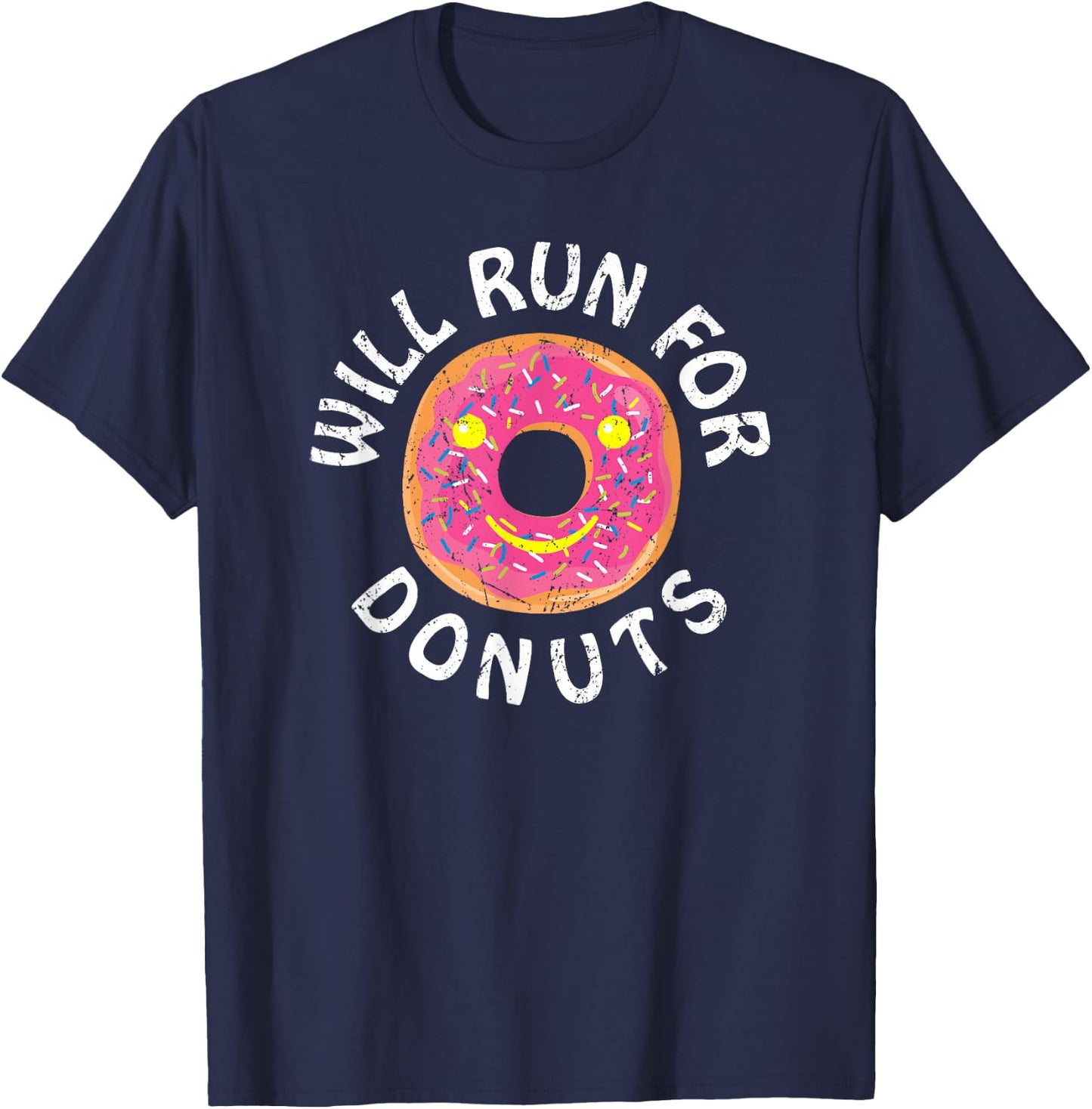 Funny Running Saying With Sweet Graphic Will Run For Donuts T-Shirt - T-Shirt | Navy