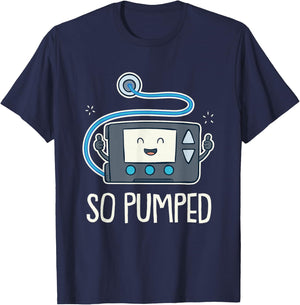 So Pumped I Insulin Pump Diabetic Type 1 Diabetes Awareness T-Shirt - T-Shirt | Navy