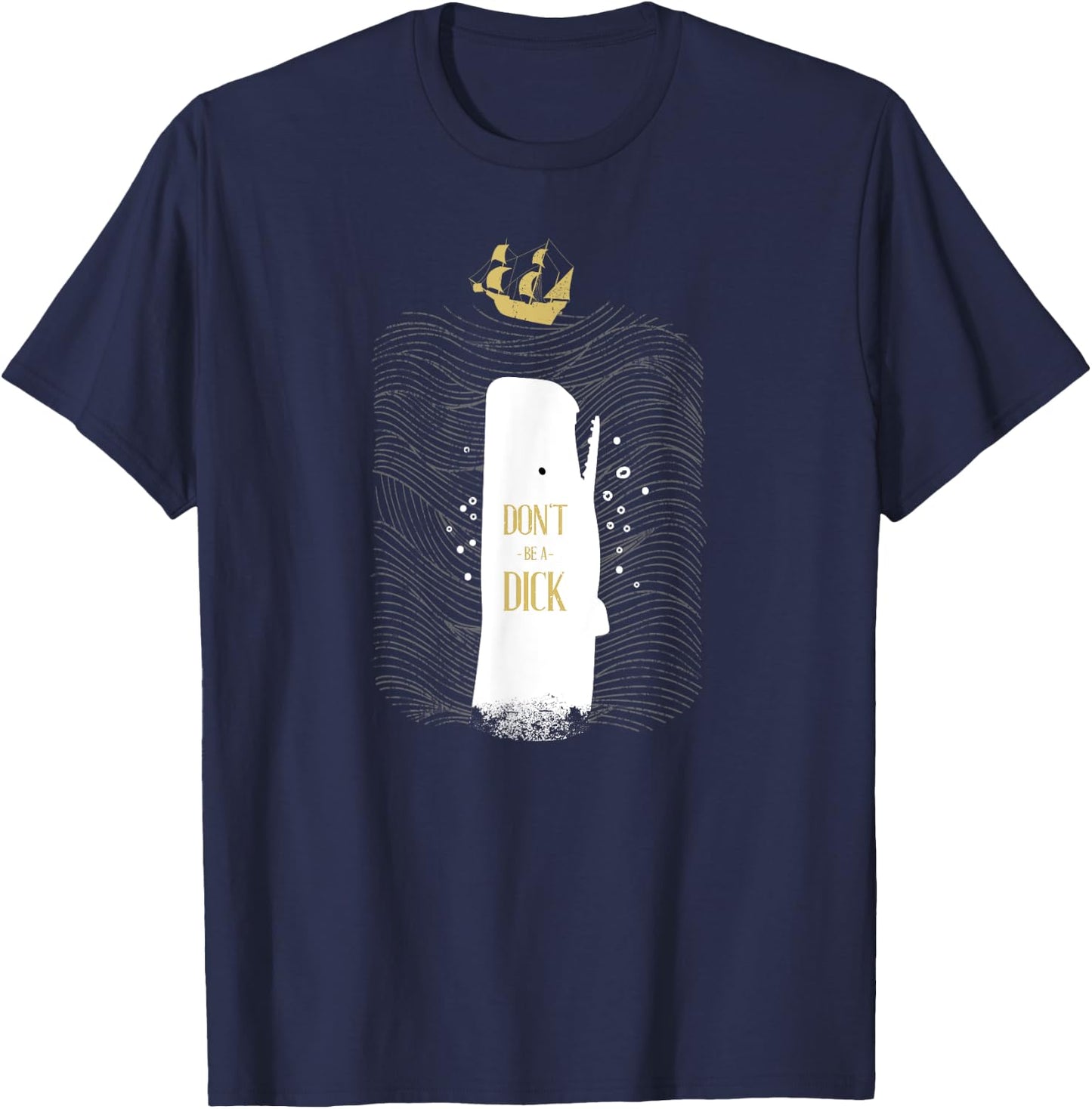 Don't be a Dick - The White Whale Shark T-Shirt - T-Shirt | Navy