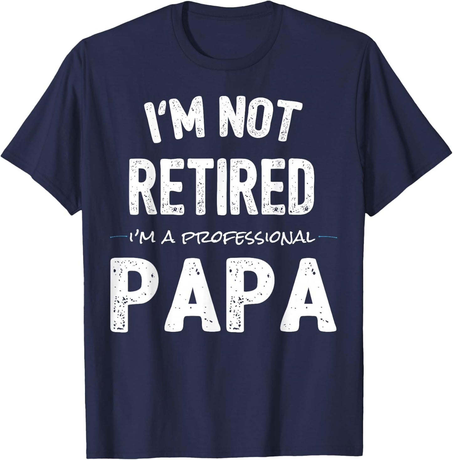 Retirement Shirts for Retired Papa from Grandkids T-Shirt - T-Shirt | Navy