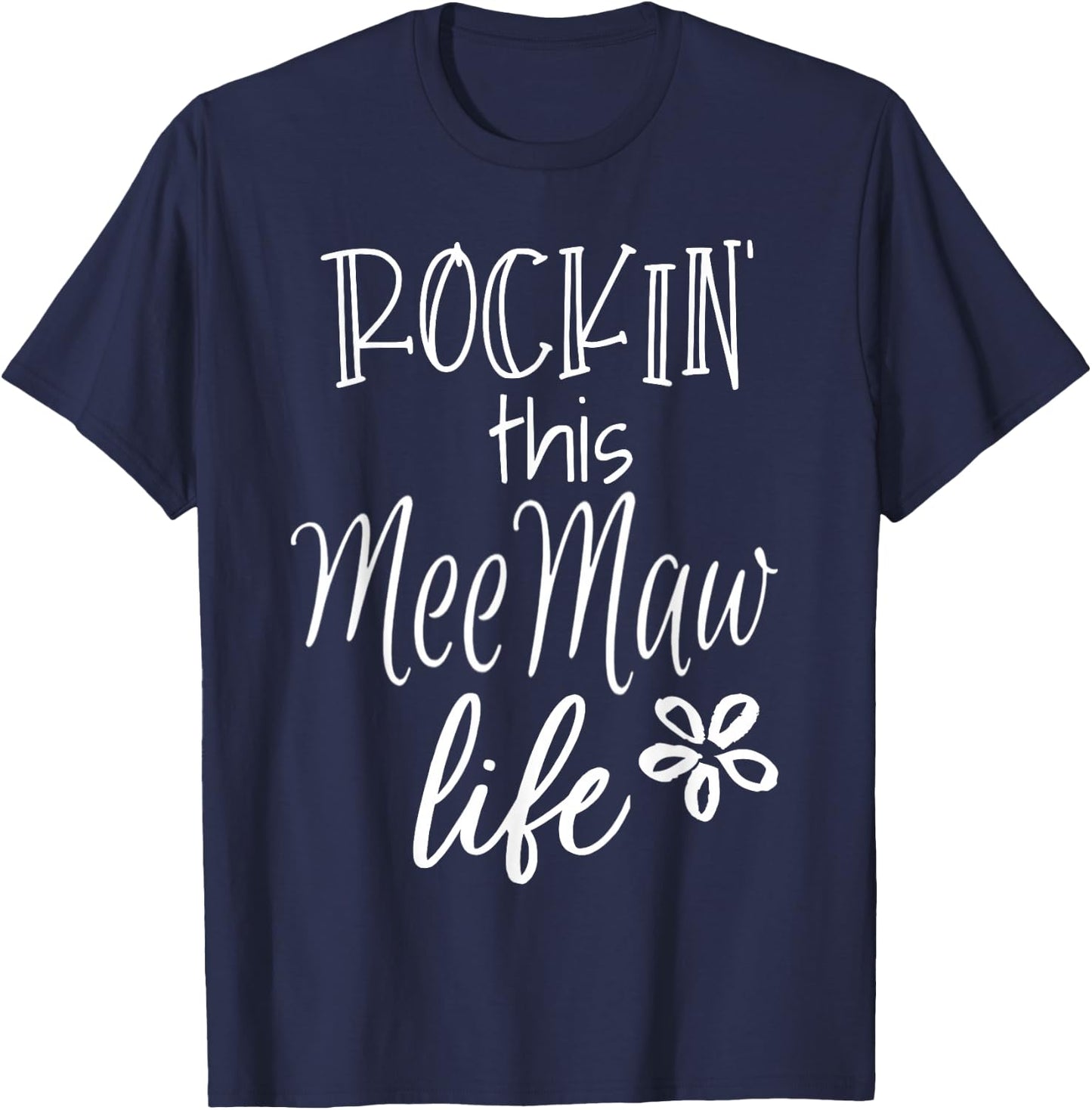 Rockin This Life Cute MeeMaw graphic Gift from Grandkids T-Shirt - T-Shirt | Navy
