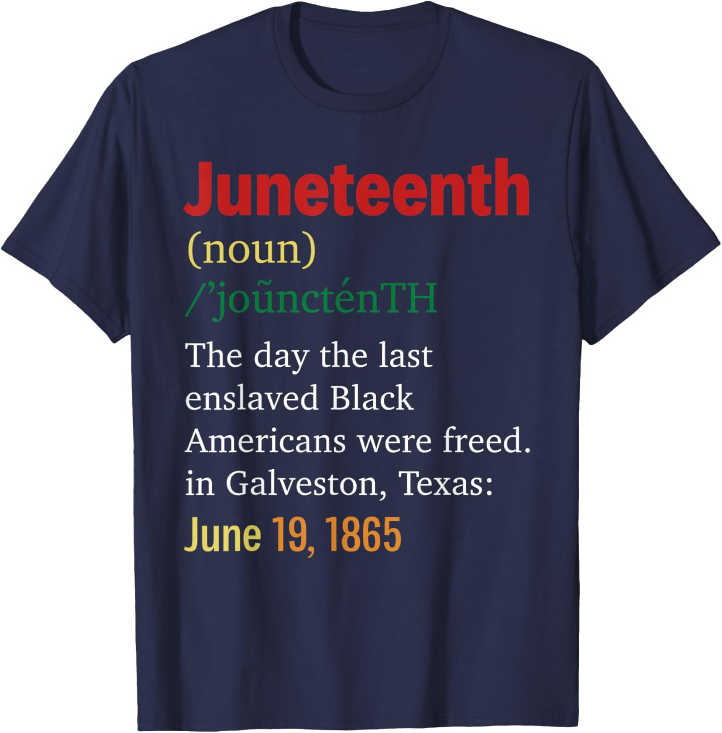 Juneteenth Definition Women Men June 19th 1865 Freedom Day T-Shirt - T-Shirt | Navy