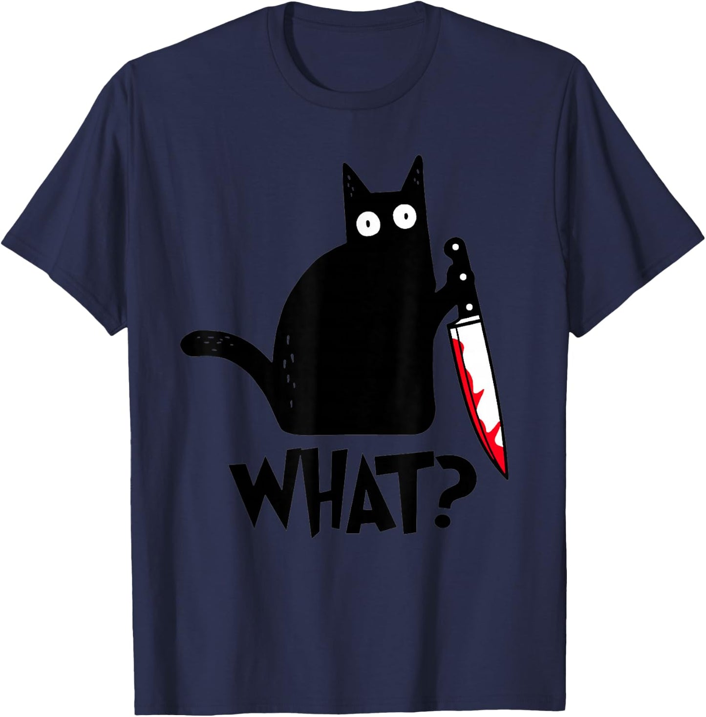 Cat What? Funny Black Cat Murderous Cat With Knife T-Shirt - T-Shirt | Navy